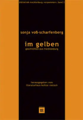 Voß-Scharfenberg / Literaturhaus Rostock |  Im Gelben | Buch |  Sack Fachmedien