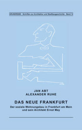 Abt / Ruhe |  Das Neue Frankfurt | Buch |  Sack Fachmedien