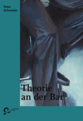 Schneider |  Theorie an der Bar | Buch |  Sack Fachmedien