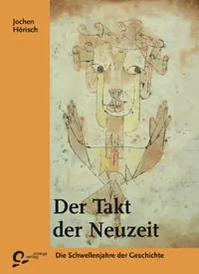 Hörisch |  Der Takt der Neuzeit | Buch |  Sack Fachmedien