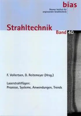 Vollertsen / Reitemeyer |  Laserstrahlfügen: Prozesse, Systeme, Anwendungen, Tends | Buch |  Sack Fachmedien