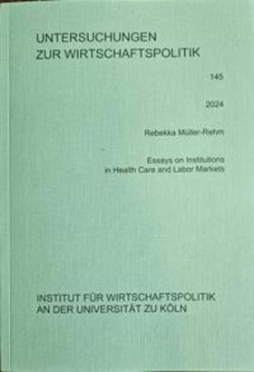 Müller-Rehm |  Essays on Institutions in Health Care and Labor Markets | Buch |  Sack Fachmedien