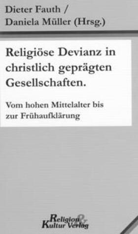 Fauth / Müller |  Religiöse Devianz in christlich geprägten Gesellschaften | Buch |  Sack Fachmedien