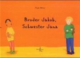 Weiss / Weiß / Gerts |  Bruder Jakob, Schwester Jana | Buch |  Sack Fachmedien