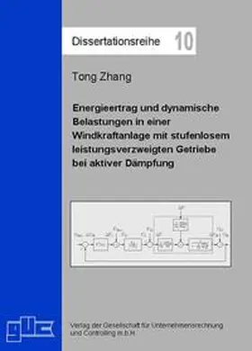 Zhang |  Energieertrag und dynamische Belastungen in einer Windkraftanlage mit stufenlosem leistungsverzweigtem Getriebe bei aktiver Dämpfung | Buch |  Sack Fachmedien