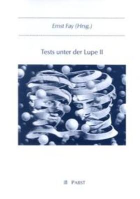 Fay |  Tests unter der Lupe II | Buch |  Sack Fachmedien