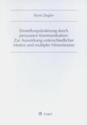 Ziegler |  Einstellungsänderung durch persuasive Kommunikation | Buch |  Sack Fachmedien