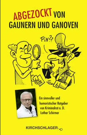 Schirmer |  Abgezockt von Gaunern und Ganoven | Buch |  Sack Fachmedien