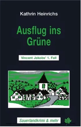 Heinrichs |  Ausflug ins Grüne | eBook | Sack Fachmedien