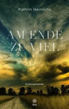 Heinrichs |  Am Ende zu viel | Buch |  Sack Fachmedien