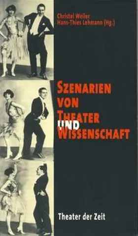 Weiler / Lehmann |  Szenarien von Theater und Wissenschaft | Buch |  Sack Fachmedien