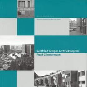 Sächsische Akademie der Künste / Sächsische Landesstiftung Natur und Umwelt |  Gottfried Semper Architekturpreis. Frank Zimmermann. | Buch |  Sack Fachmedien