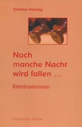 Hartung |  Noch manche Nacht wird fallen ... | Buch |  Sack Fachmedien