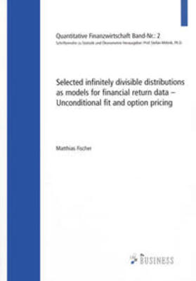 Fischer |  Selected infinitely divisible distributions as models for financial return data | Buch |  Sack Fachmedien