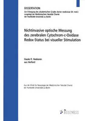 Heekeren |  Nichtinvasive optische Messung des zerebralen Cytrochrom-c-Oxidase Redox-Status bei visueller Stimulation | Buch |  Sack Fachmedien