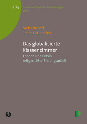 Niehoff / Üstün |  Das globalisierte Klassenzimmer | Buch |  Sack Fachmedien