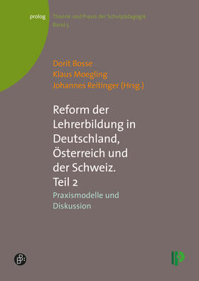 Bosse / Moegling / Reitinger |  Reform der Lehrerbildung in Deutschland, Österreich und der Schweiz. Teil 2 | Buch |  Sack Fachmedien