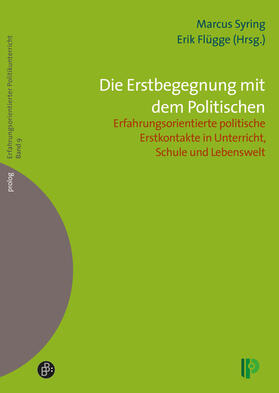 Syring / Flügge |  Die Erstbegegnung mit dem Politischen | Buch |  Sack Fachmedien