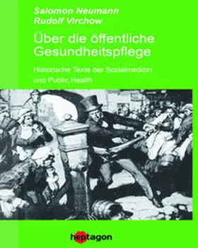 Neumann / Virchow / Regneri |  Über die öffentliche Gesundheitspflege | Buch |  Sack Fachmedien