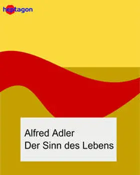 Adler |  Der Sinn des Lebens | eBook | Sack Fachmedien