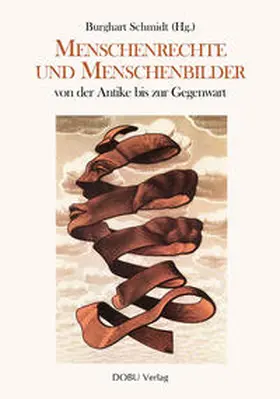 Schmidt |  Menschenrechte und Menschenbilder von der Antike bis zur Gegenwart | Buch |  Sack Fachmedien