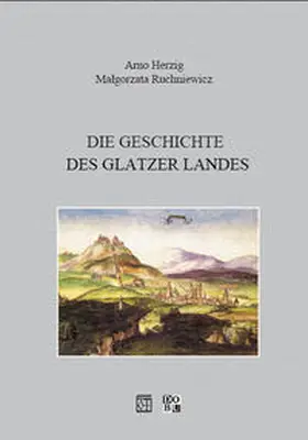 Herzig / Ruchniewicz |  Geschichte des Glatzer Landes | Buch |  Sack Fachmedien