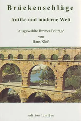 Kloft |  Brückenschläge. Antike und moderne Welt | Buch |  Sack Fachmedien