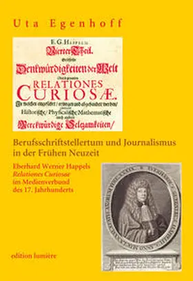 Egenhoff |  Berufsschriftstellertum und Journalismus in der Frühen Neuzeit | Buch |  Sack Fachmedien