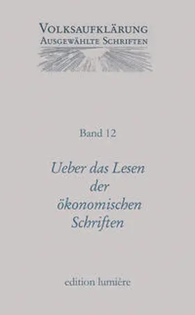 Siegert | Ueber das Lesen der ökonomischen Schriften und andere Texte vom Höhepunkt der Volksaufklärung (1781-1800) | Buch | 978-3-934686-78-6 | sack.de