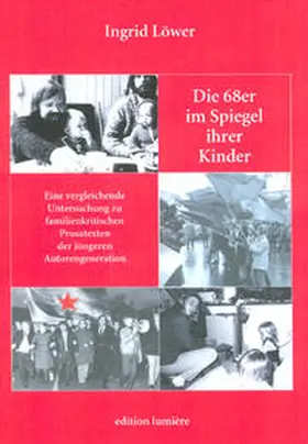 Löwer |  Die 68er im Spiegel ihrer Kinder. | Buch |  Sack Fachmedien