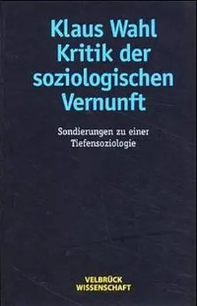 Wahl |  Kritik der soziologischen Vernunft | Buch |  Sack Fachmedien