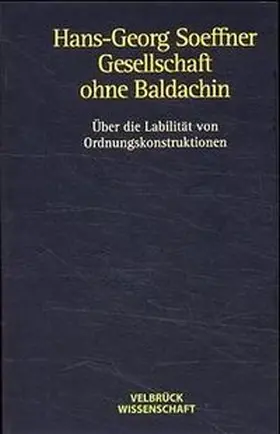 Soeffner |  Gesellschaft ohne Baldachin | Buch |  Sack Fachmedien