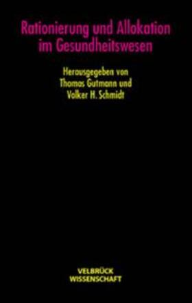 Gutmann / Schmidt |  Rationierung und Allokation im Gesundheitswesen | Buch |  Sack Fachmedien