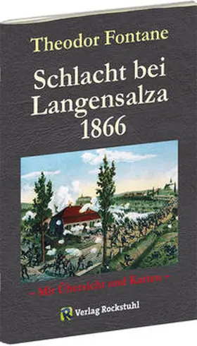 Fontane / Rockstuhl |  Der deutsche Krieg von 1866 (Auszug "Schlacht bei Langensalza) | Buch |  Sack Fachmedien