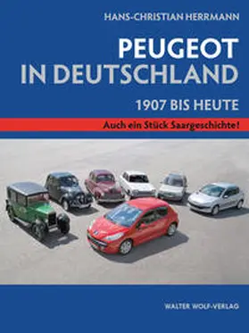 Herrmann |  Hans-Christian Herrmann: Peugeot in Deutschland. | Buch |  Sack Fachmedien