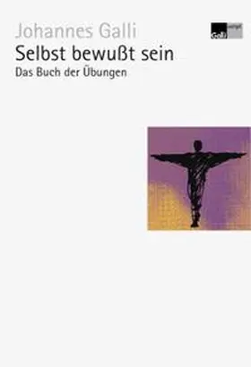 Galli |  Selbst bewußt sein | Buch |  Sack Fachmedien