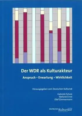 Schulz / Ernst / Zimmermann |  Der WDR als Kulturakteur | Buch |  Sack Fachmedien