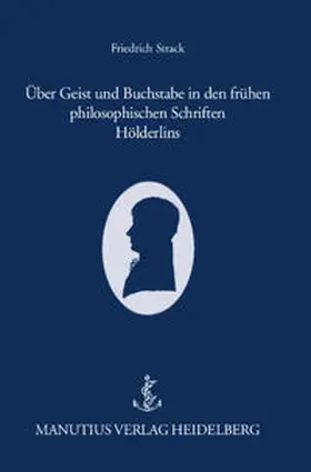 Strack |  Über Geist und Buchstabe in den frühen philosophischen Schriften Hölderlins | Buch |  Sack Fachmedien