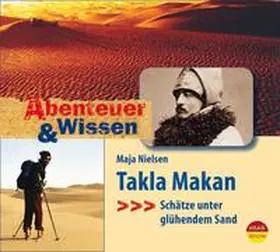 Nielsen |  Abenteuer & Wissen: Takla Makan | Sonstiges |  Sack Fachmedien