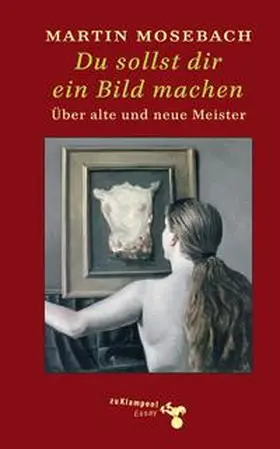 Mosebach |  Du sollst Dir ein Bild machen | Buch |  Sack Fachmedien