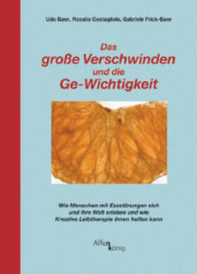 Baer / Costagliola / Frick-Baer |  Das große Verschwinden und die Ge-Wichtigkeit | Buch |  Sack Fachmedien