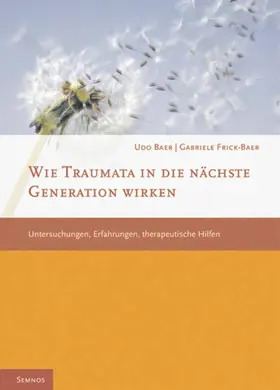 Baer / Frick-Baer |  Wie Traumata in die nächste Generation wirken | eBook | Sack Fachmedien