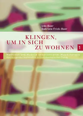 Baer / Frick-Baer |  Klingen, um in sich zu wohnen, Band 1 | eBook | Sack Fachmedien