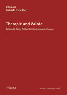 Baer / Frick-Baer |  Therapie und Würde | Buch |  Sack Fachmedien