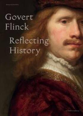 Goossens / Gottwald / Kok |  Govert Flinck - Reflecting History | Buch |  Sack Fachmedien