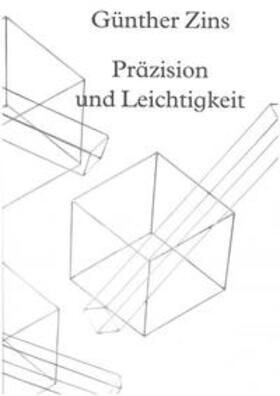 Kunde / Rüth / Bornscheuer |  Günther Zins: Präzision & Leichtigkeit | Buch |  Sack Fachmedien