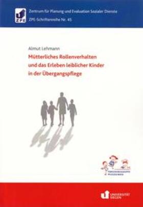 Lehmann |  Mütterliches Rollenverhalten und das Erleben leiblicher Kinder in der Übergangspflege | Buch |  Sack Fachmedien