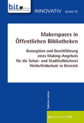 Lorenz |  Makerspaces in Öffentlichen Bibliotheken | Buch |  Sack Fachmedien