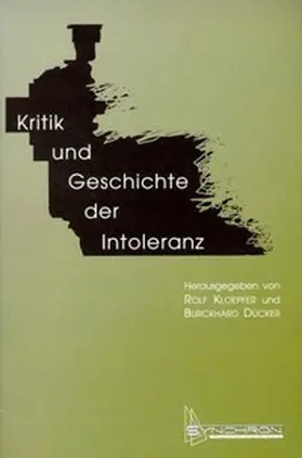 Kloepfer / Dücker |  Kritik und Geschichte der Intoleranz | Buch |  Sack Fachmedien