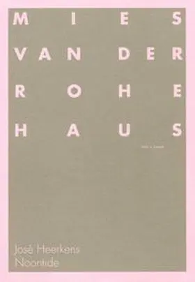 Mies van der Rohe Haus / Lodermeyer / Noack |  José Heerkens: Noontide | Buch |  Sack Fachmedien